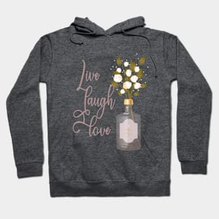 Positive Motivational Life Quote - Live Laugh Love Hoodie